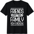 Friends Are The Family Cotton T-Shirt product image 1
