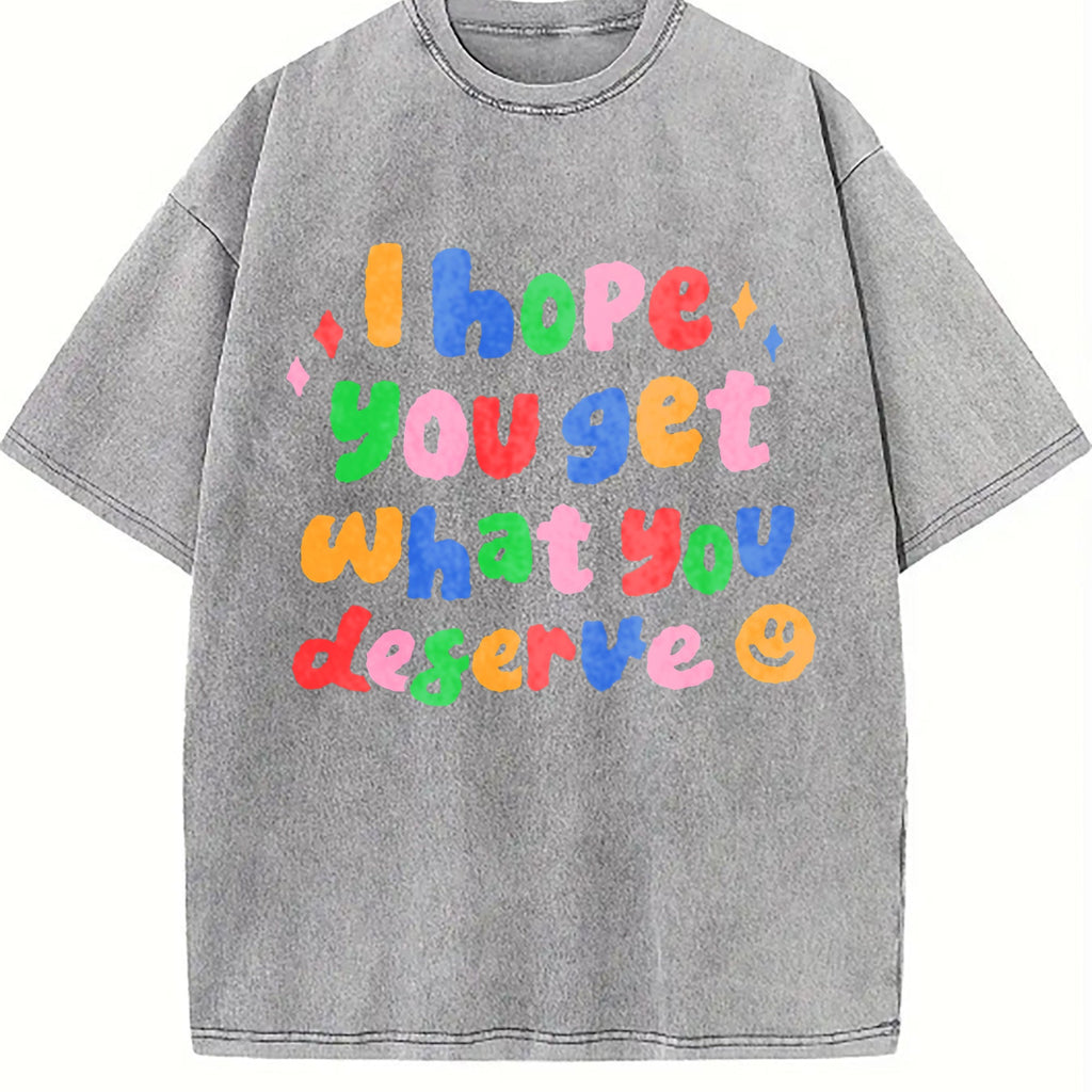 I Hope You Get What Deserve Vintage Washed T-Shirt product image 5