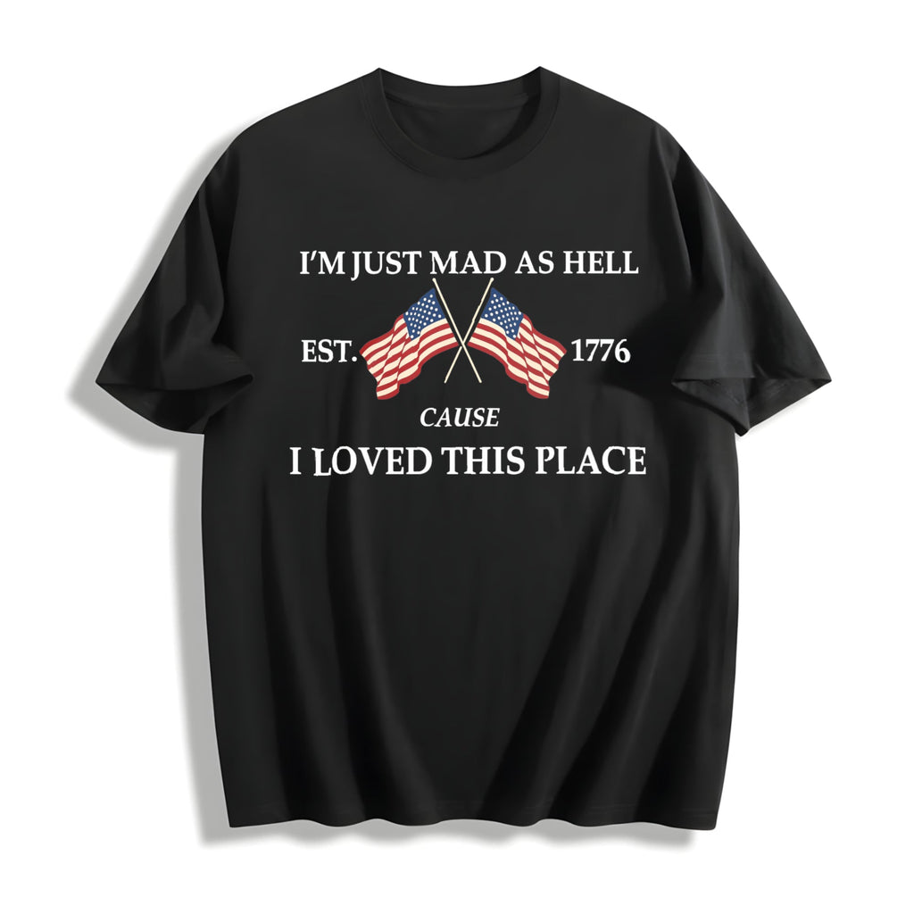 I'm Just Mad As Hell Est 1776 Cause I Loved This Place product image 1