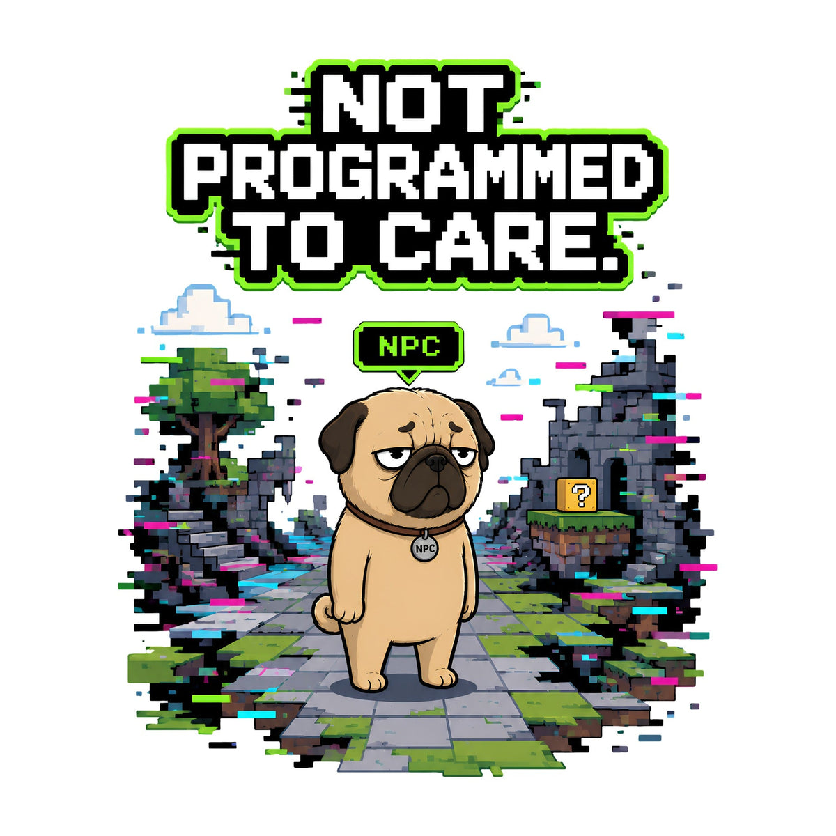 Not Programmed To Care