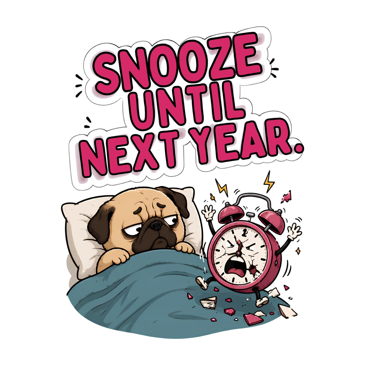 Snooze Until Next Year product image 3