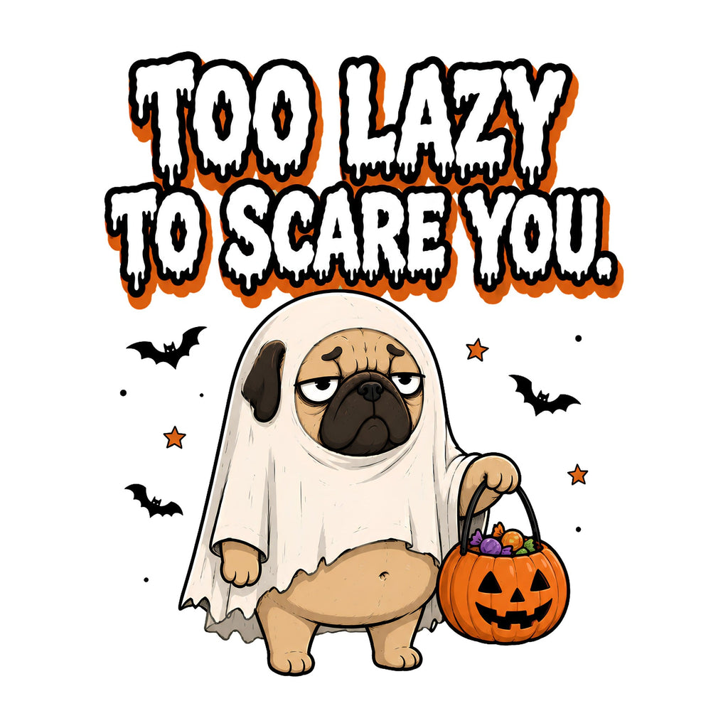 Too Lazy To Scare You