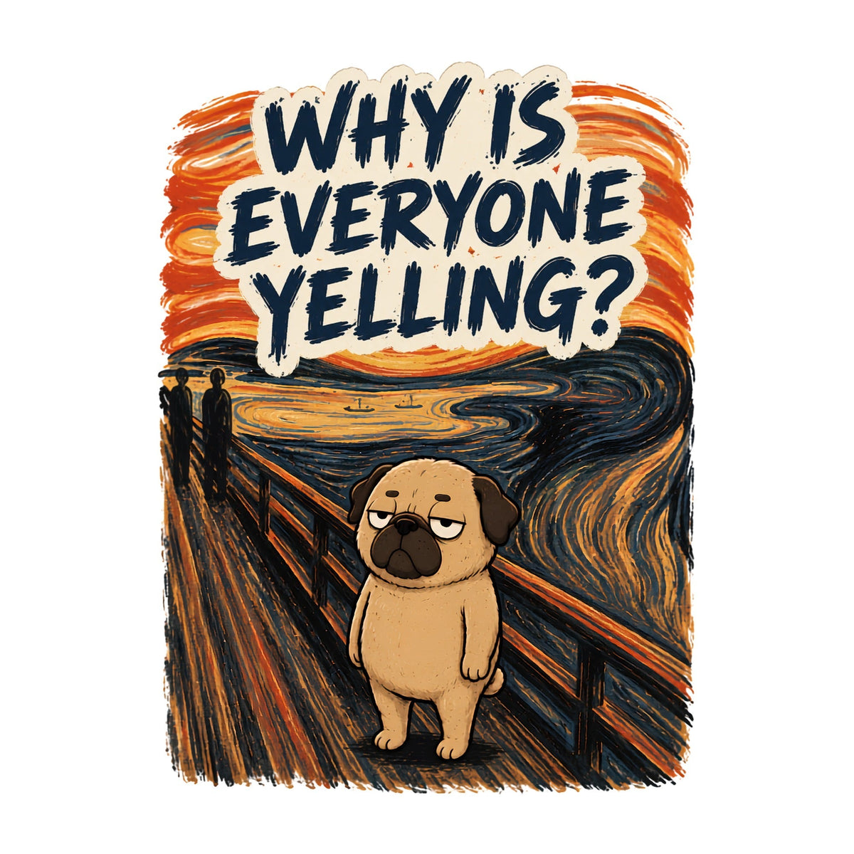 Why Is Everyone Yelling Funny Pug The Scream Edvard Munch product image 3